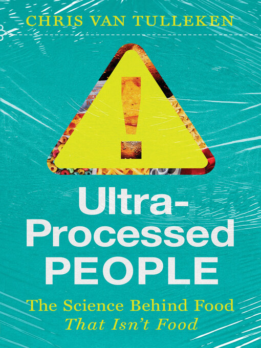 Title details for Ultra-Processed People by Chris van Tulleken - Available